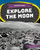 Explore the Moon (Explore Space!)