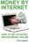 Money By Internet - Volume 2 of 2: How To Get Started Making Money Online