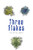 Three Flakes