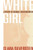 White Girl: A Story of School Desegregation