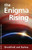 The Enigma Rising