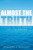 Almost the Truth: A Novel of the Forties and the Sixties