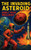 The Invading Asteroid