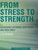 From Stress to Strength