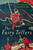 Fairy Tellers: A Journey Into the Secret History of Fairy Tales
