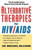 Alternative Therapies for HIV/AIDS: Unconventional Nutritional Strategies for HIV/AIDS