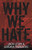 Why We Hate