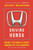 Driving Honda: Inside the World's Most Innovative Car Company