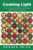 Cooking Light: Low Calorie Cooking the Paleo and Grain Free Way