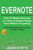 Evernote: How to Master Evernote in 1 Hour & Getting Things Done Without Forgetting ( an Essential Underground Guide to Gtd in 7