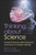 Thinking about Science: Good Science, Bad Science, and How to Make It Better
