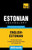 Estonian vocabulary for English speakers - 3000 words