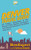 Denver Travel Guide: 101 Unique, Interesting, & Fun Places to Visit, Explore, and Experience Denver Colorado to the Fullest from A to Z