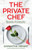 The Private Chef: An Addictive Psychological Thriller with a Shocking Twist