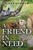 A Friend in Need