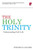 The Holy Trinity: Understanding God's Life: Understanding God's Life