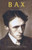 Bax: A Composer and His Times