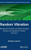 Mechanical Vibration and Shock Analysis, Random Vibration