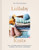 Lullaby Knits: Over 20 Knitting Patterns for Baby Bootees, Cardigans, Vests, Dresses and Blankets