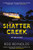 Shatter Creek: The Twisty, Breathtaking Sequel to the Bestselling, Addictive Black Reed Bay Volume 2