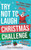 Try Not to Laugh Christmas Challenge: 201+ Holiday-Themed Runny Knock-Knock Jokes, Silly Trivia Questions and Hilarious Would-You-Rather Scenarios