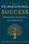 Reimagining Success: Manifesting Happiness and Fulfillment