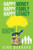 Happy Money Happy Family Happy Legacy: How to Use Money as a Tool to Create Happiness in Your Family's Life