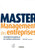 Master Management des entreprises: L'essentiel de la gestion par les meilleurs professeurs.