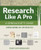 Research Like a Pro: A Genealogist's Guide Research Like a Pro: A Genealogist's Guide