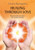 Healing through love: Heal yourself and others with Anahata Healing