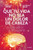 Que Tu Vida No Sea Un Dolor de Cabeza: Dile AdiÃ³s a la MigraÃ±a May Your Life Not Be a Headache