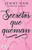 Secretos Que Queman (Novela) / Burn for Burn (a Novel)