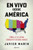 En Vivo Desde AmÃ©rica: CÃ³mo La TV Latina ConquistÃ³ Estados Unidos