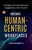 Building Human -Centric Workplaces