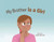 My Brother is a girl