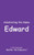 Celebrating the Name Edward