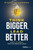 Think Bigger, Lead Better: Eight to Great Principles for Organizational Success