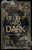 Of Light and Dark (Discreet Cover): A Dark New Adult Romantic Suspense Trilogy