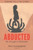 Abducted: My Struggle to Remember