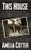 This House : The True Story of a Girl and a Ghost