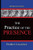 The Practice Of The Presence : Pathways To The Past