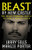 Beast Of New Castle : The Heart-Pounding Battle To Stop A Savage Killer