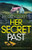 Her Secret Past: A Completely Gripping and Heart-stopping Crime Thriller