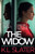 The Widow: An Absolutely Unputdownable and Gripping Psychological Thriller