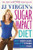 JJ Virgin's Sugar Impact Diet: Drop 7 Hidden Sugars, Lose Up to 10 Pounds in Just 2 Weeks