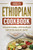 Ethiopian Cookbook : Traditional Ethiopian Recipes Made Easy - 9781952395918