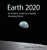 Earth 2020 : An Insider's Guide to a Rapidly Changing Planet - 9781783748464