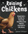 Raising Chickens : Beginners Guide to Raising Healthy and Happy Backyard Chickens