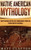 Native American Mythology : Captivating Myths of Indigenous Peoples from North America