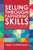 Selling Through Partnering Skills: A Modern Approach to Winning Business - 9781728353258